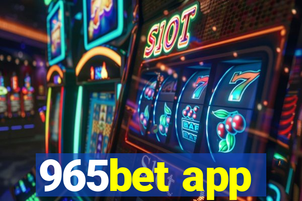 965bet app